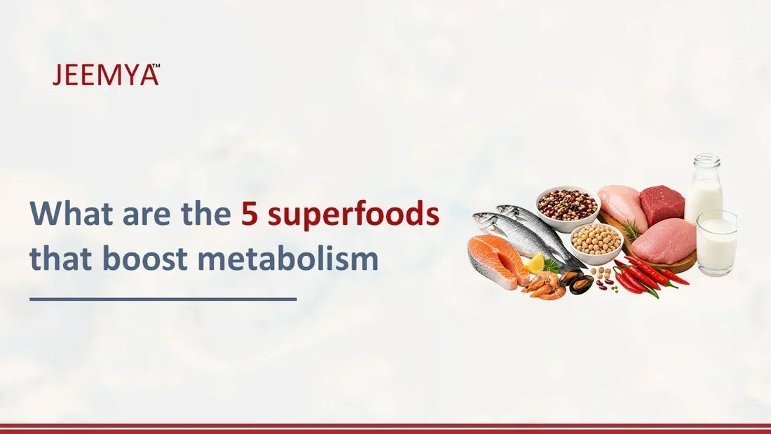 What Are the 5 Superfoods That Boost Metabolism?